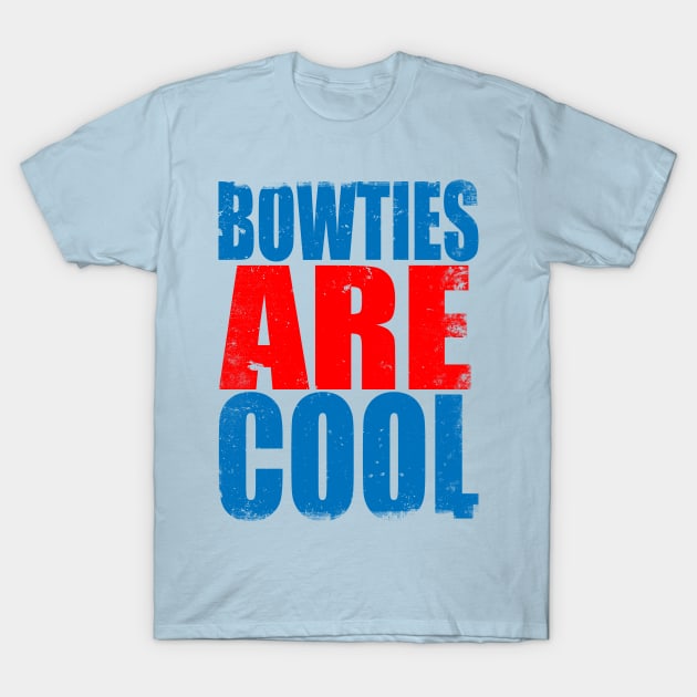 Bow Ties are Cool T-Shirt by stateements